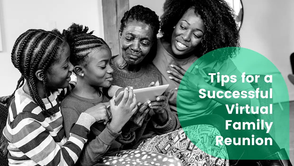 Featured image for “Tips for a Successful Virtual Family Reunion”