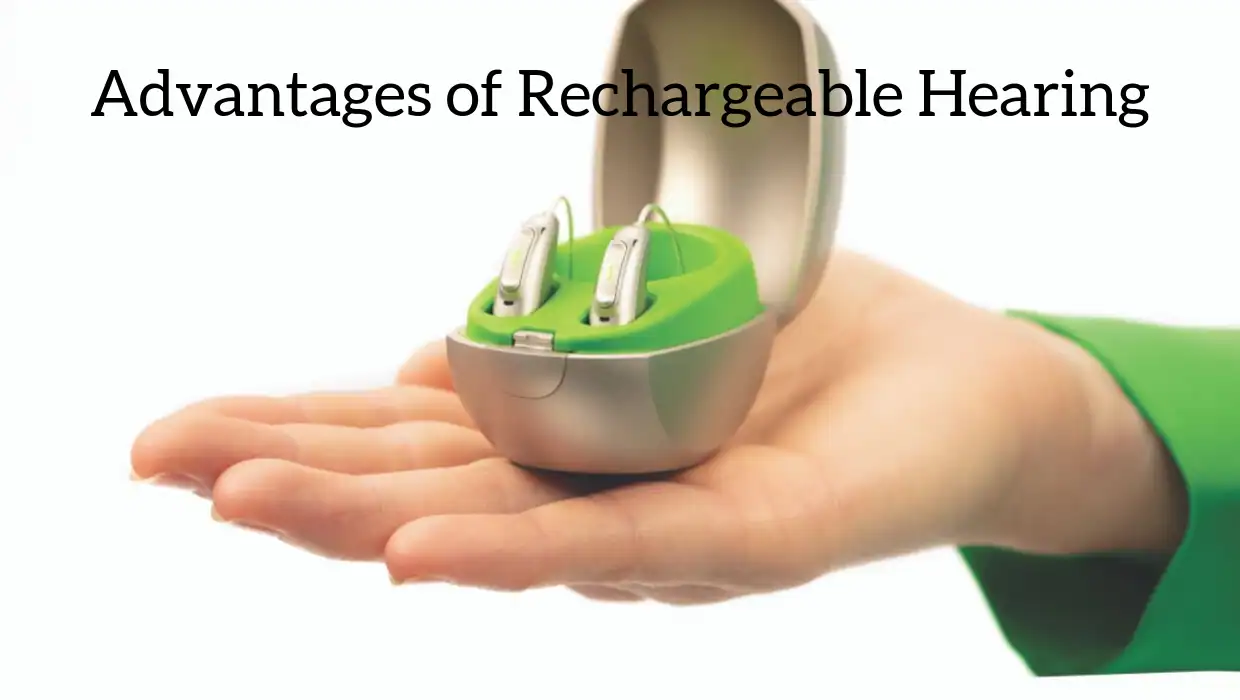 Featured image for “Advantages of Rechargeable Hearing Aids”